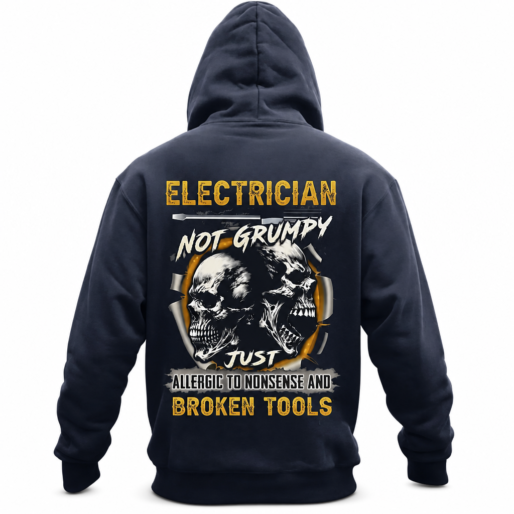 Electrician Not Grumpy Allergic Nonsense Broken Tools Graphic Hoodie
