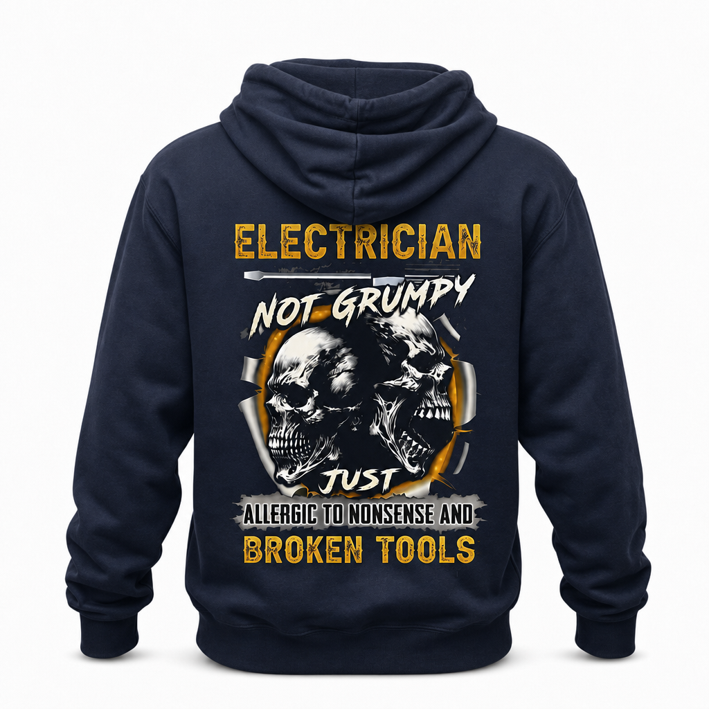 Electrician Not Grumpy Allergic Nonsense Broken Tools Graphic Hoodie