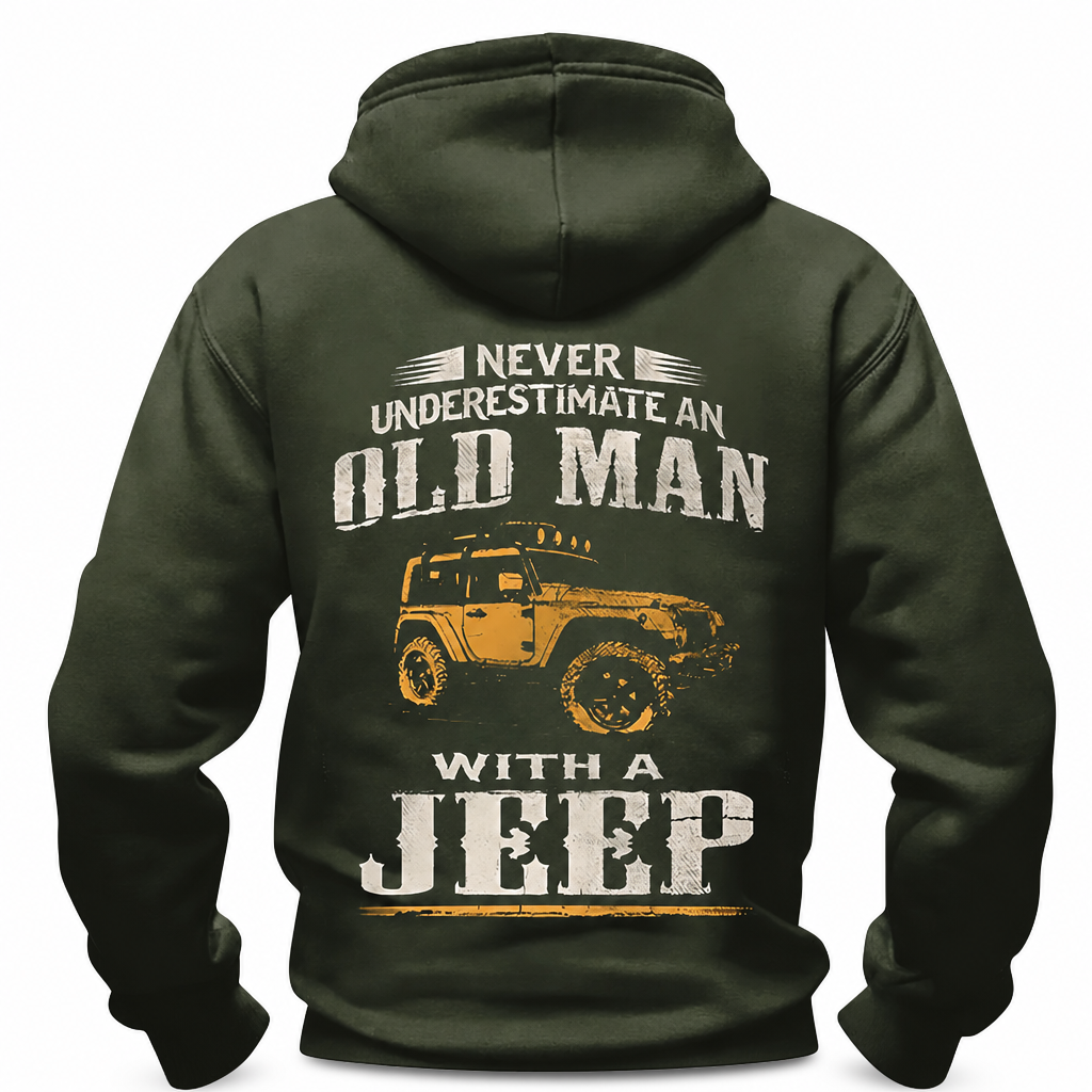 Never Underestimate Old Man With Jeep Offroad Graphic Hoodie
