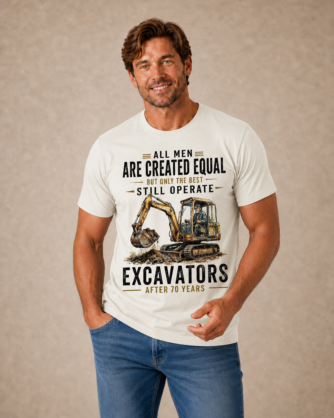 Funny Excavators Vintage Man Humor Graphic Quote Tee