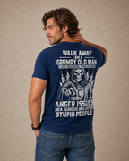 Grumpy Old Man Walking Away Quote Tee
