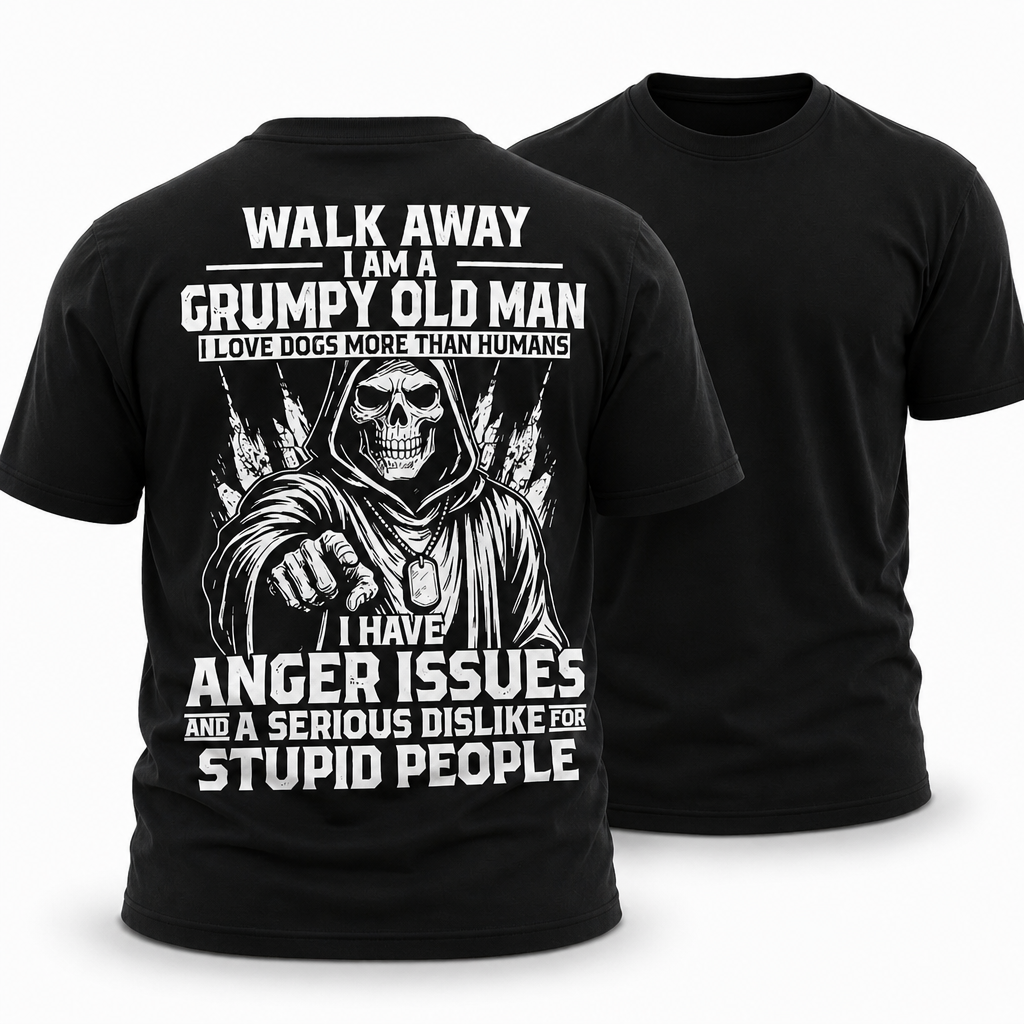 Grumpy Old Man Walking Away Quote Tee