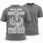 Grumpy Old Man Walking Away Quote Tee