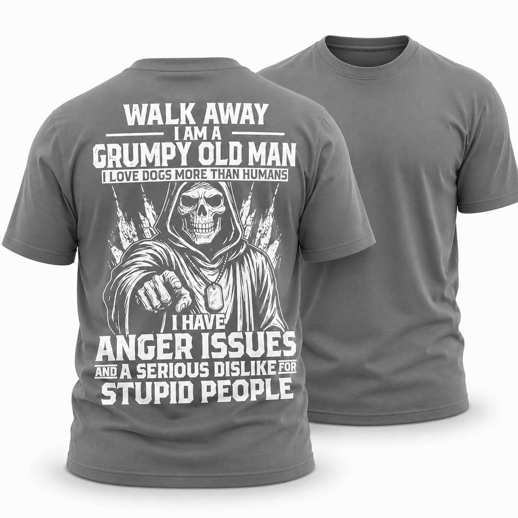 Grumpy Old Man Walking Away Quote Tee