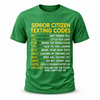 Senior Citizen Texting Codes Funny Aging Graphic Tee Shirt