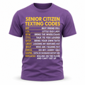 Senior Citizen Texting Codes Funny Aging Graphic Tee Shirt