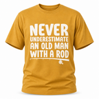 Never Underestimate Old Man With Rod Fishing Graphic Tee