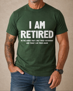 Retired Tired Again Funny Statement Shirt