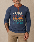 Papa Because Grandpa Is For Old Guys Graphic Henley