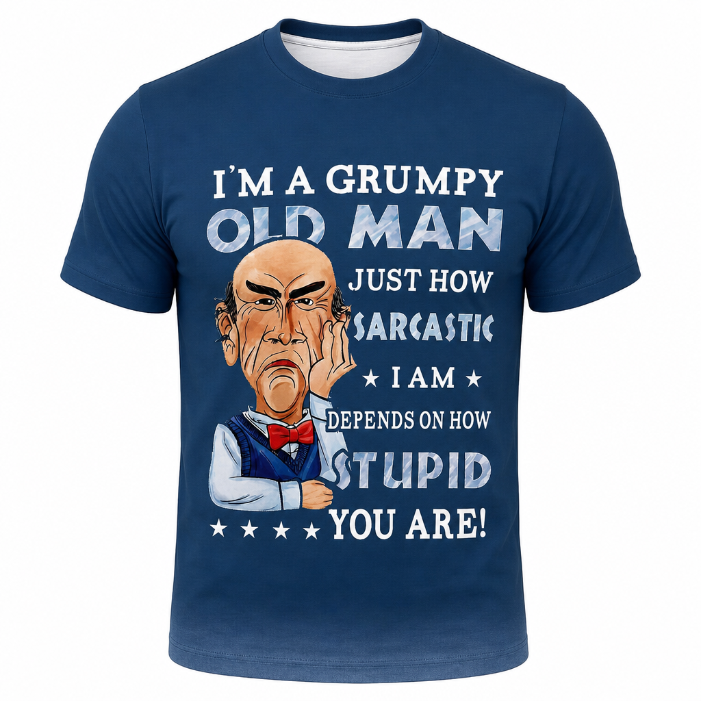 Sarcastic Grumpy Old Man Funny Graphic Shirt