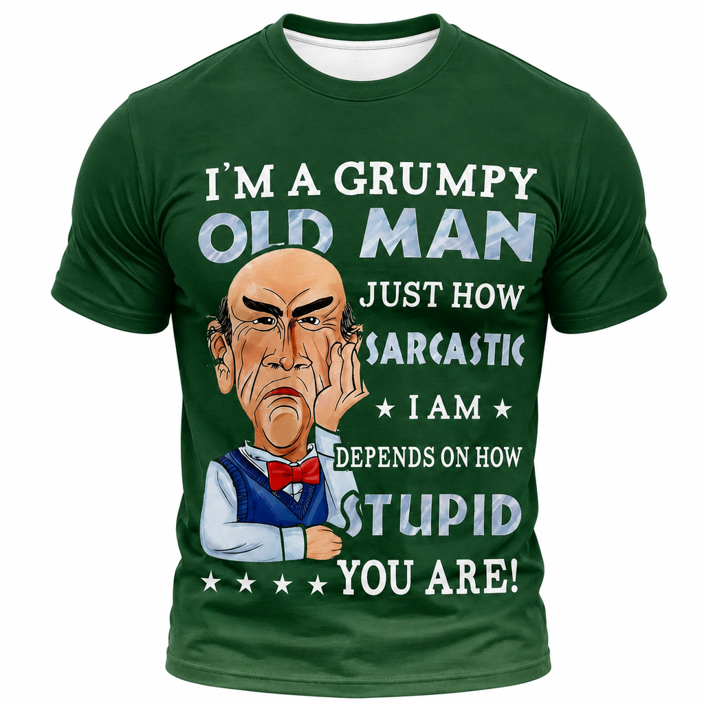Sarcastic Grumpy Old Man Funny Graphic Shirt