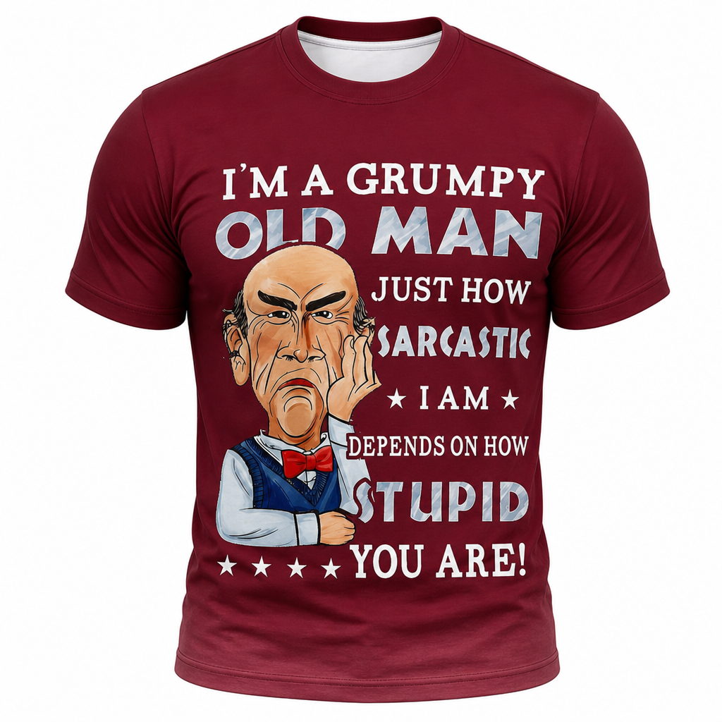 Sarcastic Grumpy Old Man Funny Graphic Shirt
