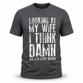 My Wife Is One Lucky Woman Funny Graphic Tee