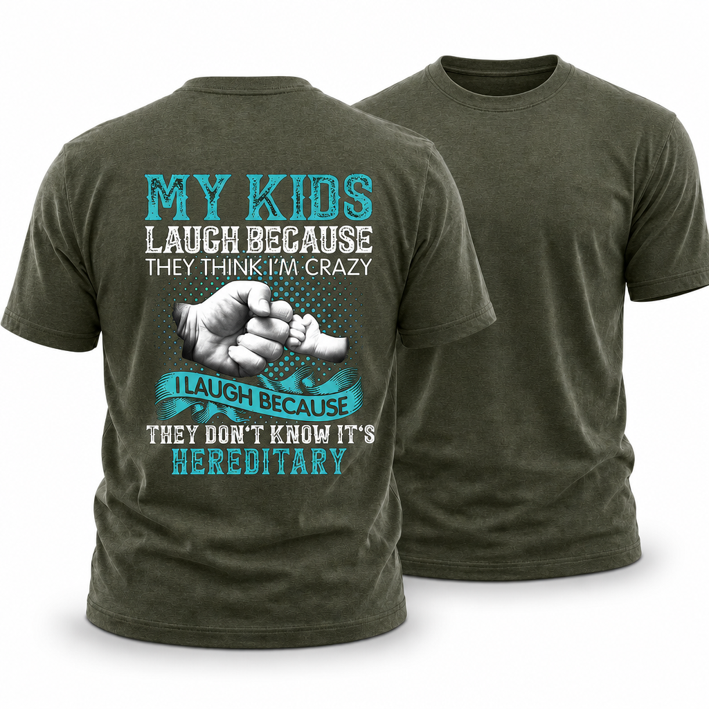 Kids Think Dad Crazy Hereditary Funny Parent Graphic Tee