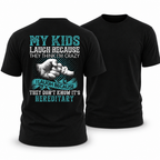 Kids Think Dad Crazy Hereditary Funny Parent Graphic Tee