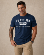 Retired You Work Tomorrow Graphic Shirt