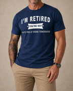 Retired You Work Tomorrow Graphic Shirt