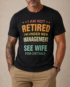 Not Retired Under New Management Wife Funny Graphic Tee