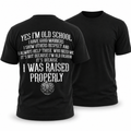 Raised Properly Old School Respect Quote Graphic Shirt Tee