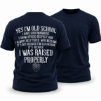 Raised Properly Old School Respect Quote Graphic Shirt Tee