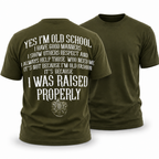 Raised Properly Old School Respect Quote Graphic Shirt Tee
