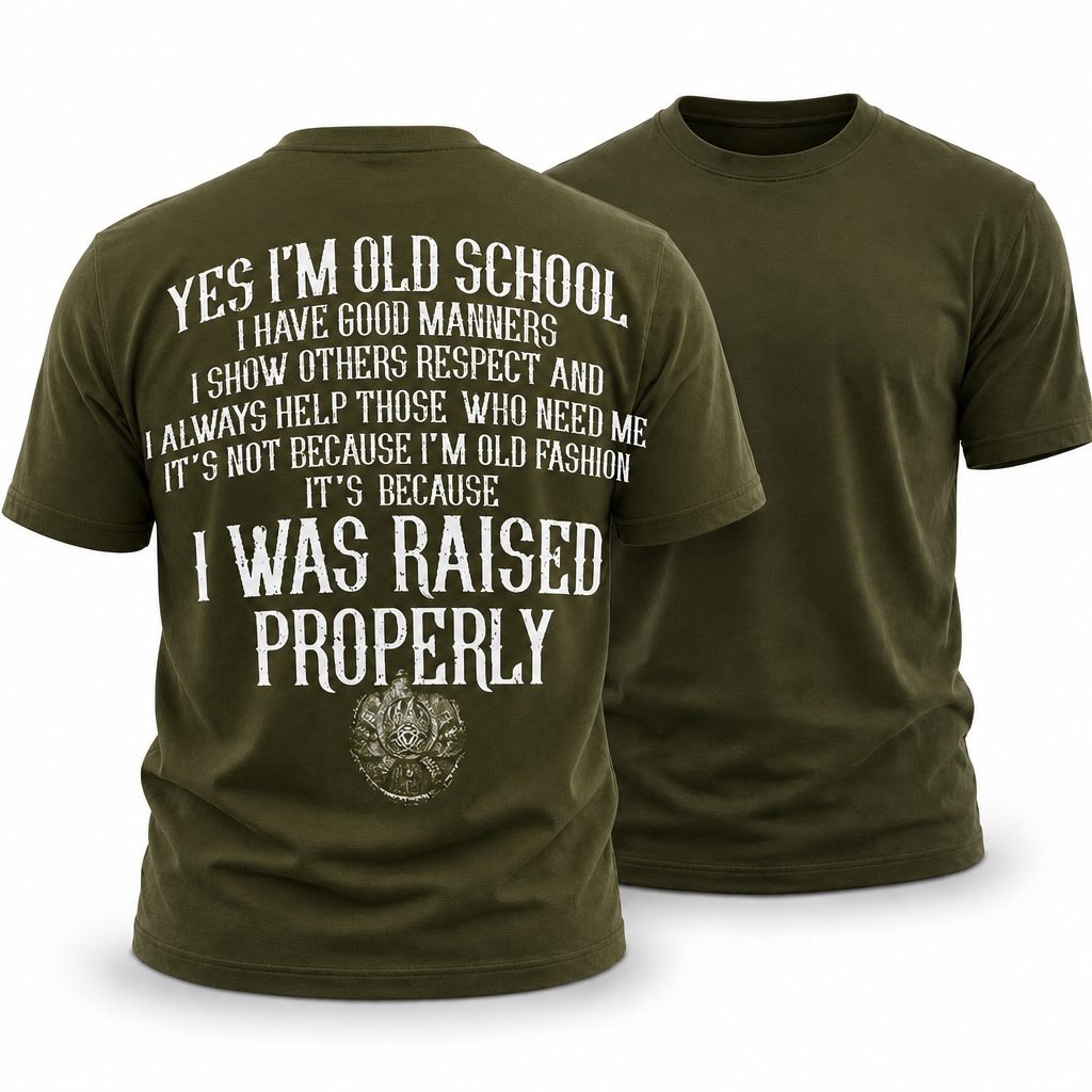 Raised Properly Old School Respect Quote Graphic Shirt Tee