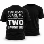 Two Daughters Cannot Scare Dad Funny Family Graphic Tee
