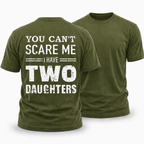 Two Daughters Cannot Scare Dad Funny Family Graphic Tee