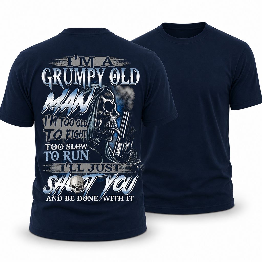 Grumpy Old Man Skull Gun Dark Humor Graphic Tee