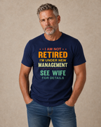 Not Retired Under New Management Wife Funny Graphic Tee