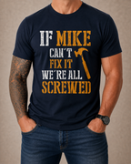 Mike Can Fix Anything Funny Graphic Shirt