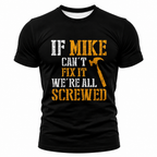 Mike Can Fix Anything Funny Graphic Shirt