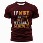 Mike Can Fix Anything Funny Graphic Shirt