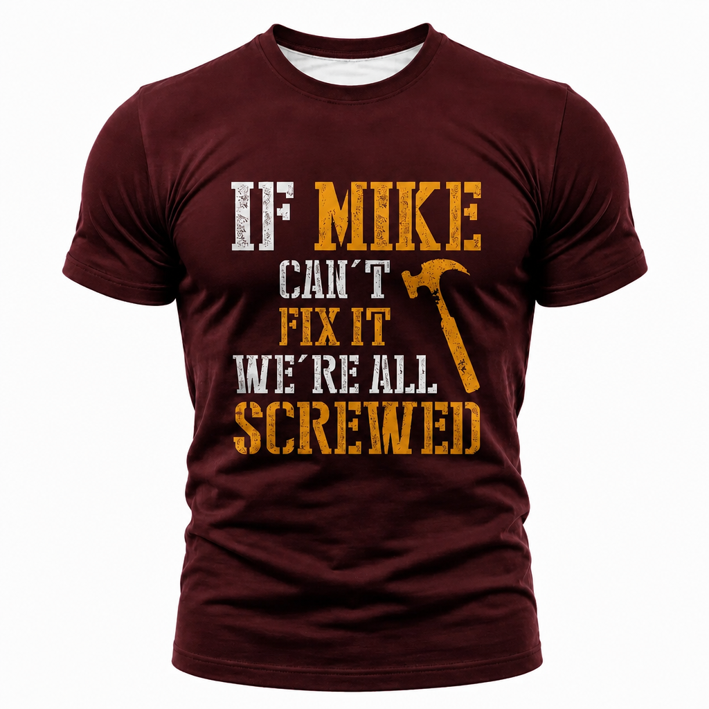 Mike Can Fix Anything Funny Graphic Shirt