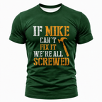 Mike Can Fix Anything Funny Graphic Shirt
