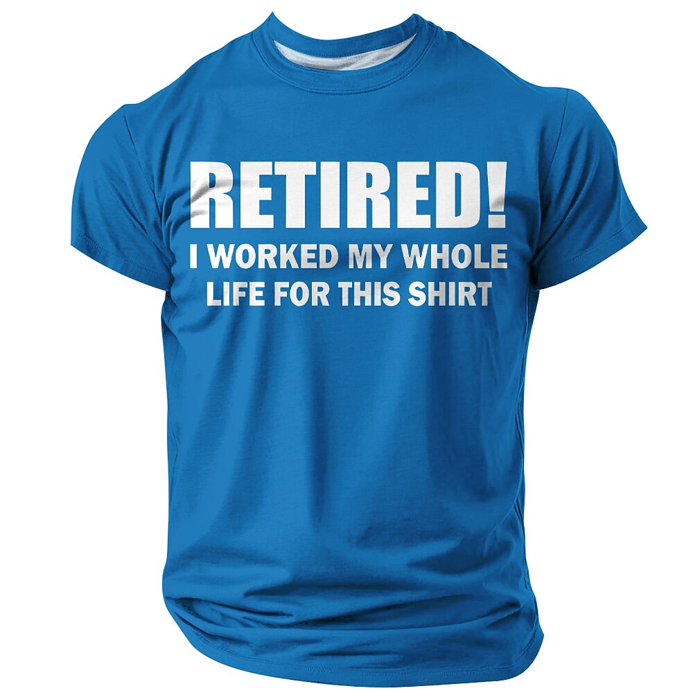 Worked Whole Life Retirement Quote Shirt
