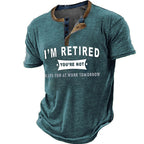 Im Retired Youre Not Have Fun At Work Henley Shirt