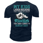 Kids Think Dad Crazy Hereditary Funny Parent Graphic Tee