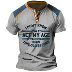 Dont Know How To Act My Age Graphic Henley