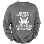 Never Underestimate Old Man Jeep Graphic Crewneck Sweatshirt Shirt