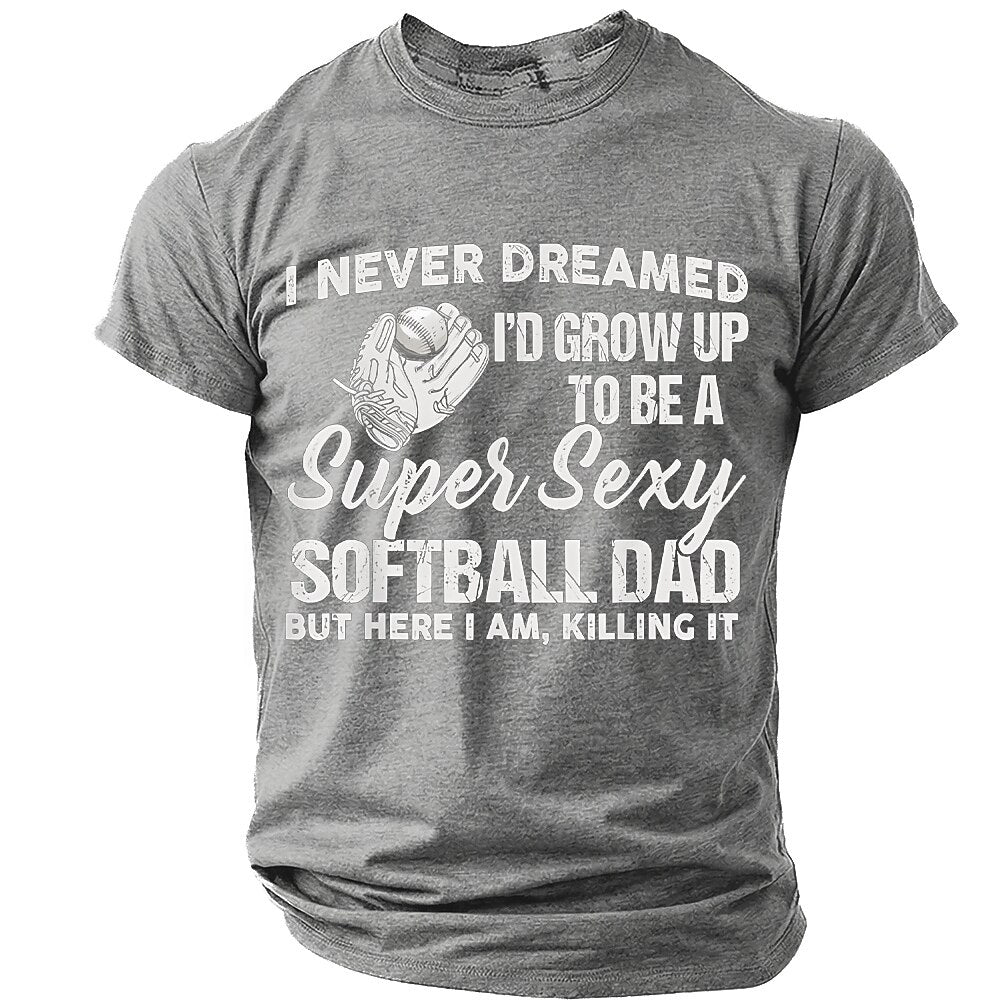 Softball Dad Sarcastic Sports Graphic Shirt