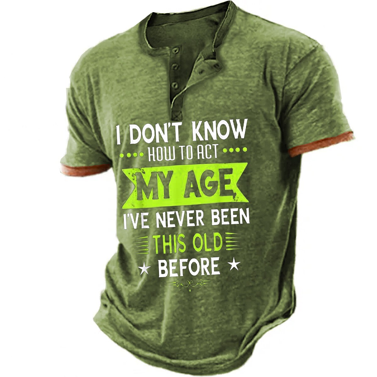 Never Been This Old Funny Age Graphic Henley Shirt