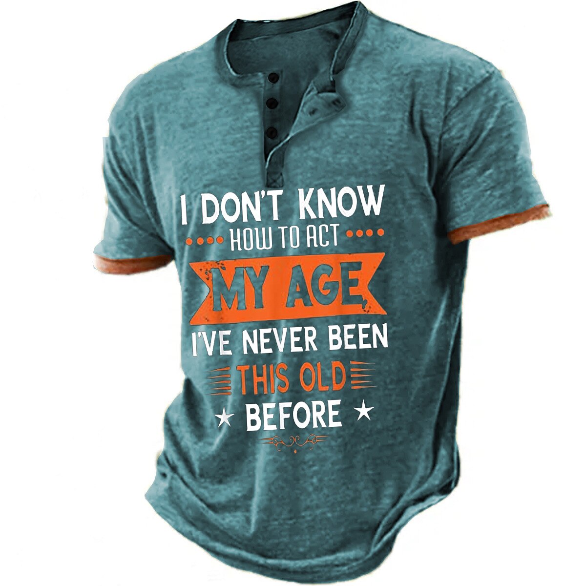 Never Been This Old Funny Age Graphic Henley Shirt