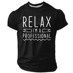 Relax Professional Funny Sarcastic Work Humor Retirement Graphic Tee