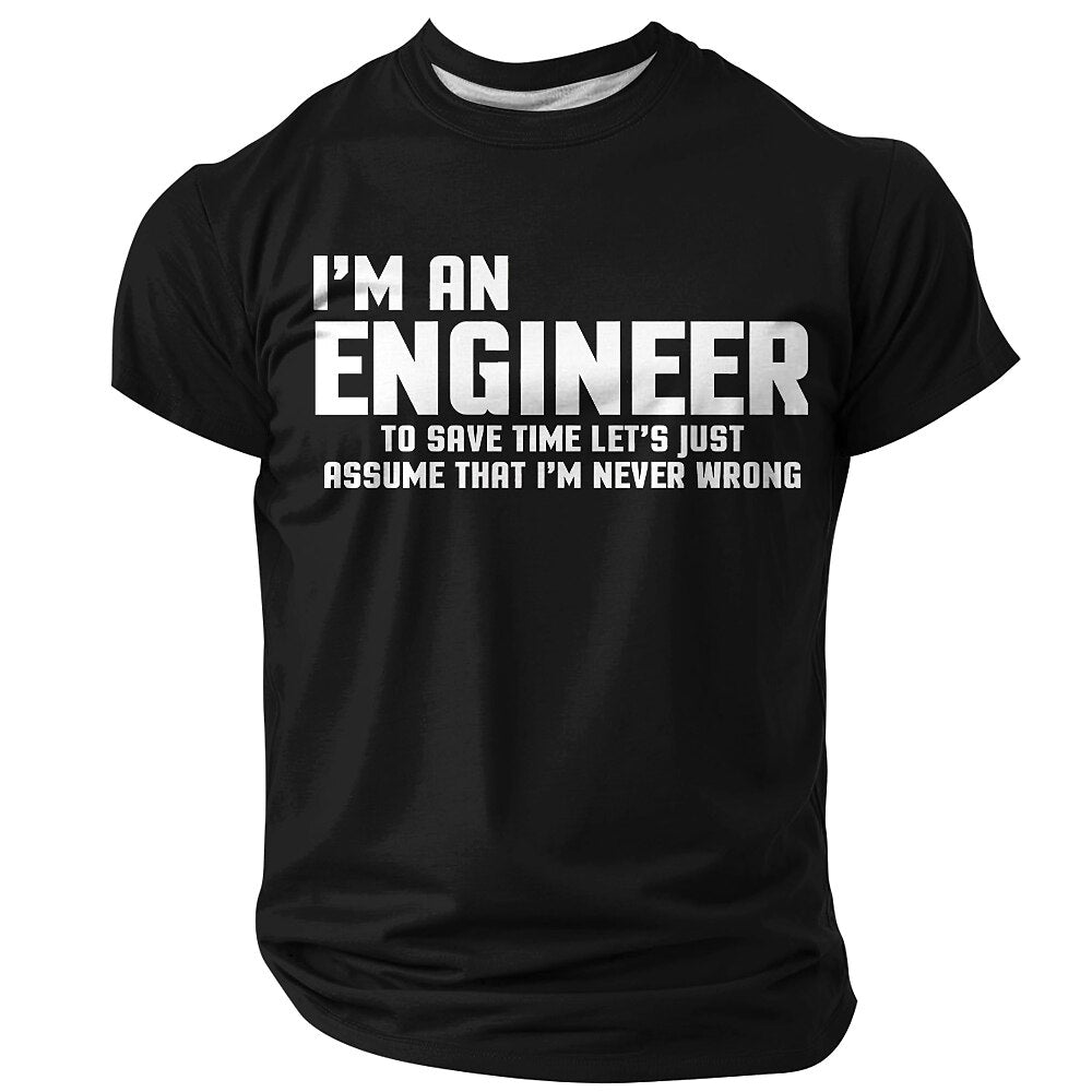Engineer Never Wrong Save Time Funny Quote Graphic Tee