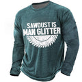 Sawdust Is Man Glitter Funny Carpenter Saw Graphic Tee