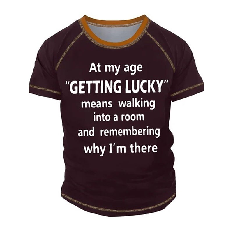 Getting Lucky Means Finding Car Funny Aging Graphic Tee
