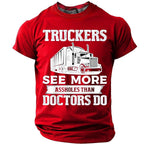 Truckers See More Assholes Than Doctors Funny Graphic Tee