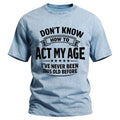 Age Mastery Humorous Graphic Shirt Tee