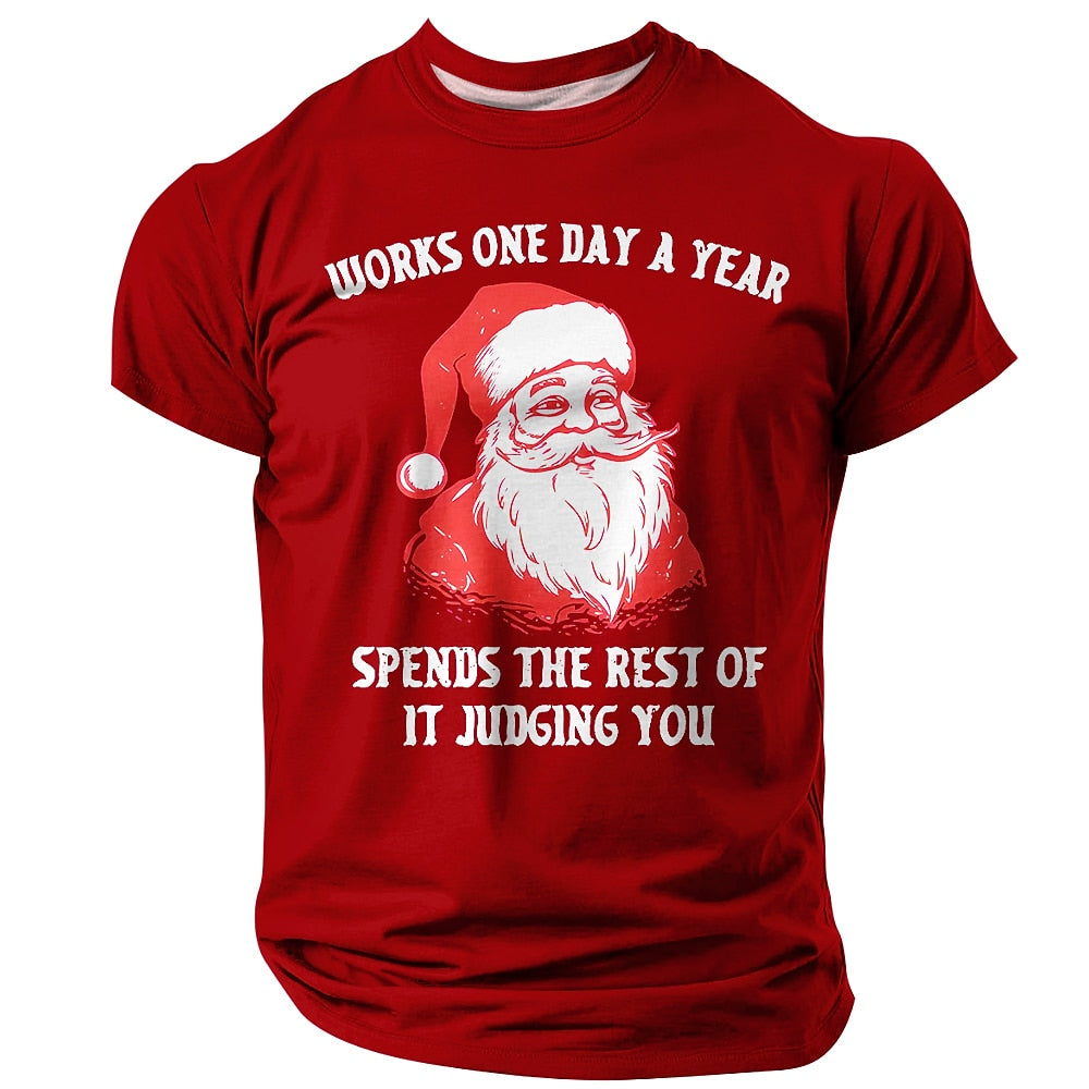 Santa Works One Day Spends Rest Judging You Tee